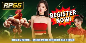 Daftar Sekarang - Langkah Mudah Bergabung Dan Bermain