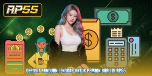 Deposit Panduan Lengkap Untuk Pemain Baru Di RP55